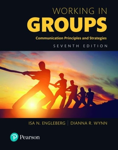 Working in Groups: Communication Principles and Strategies (Pearson+)