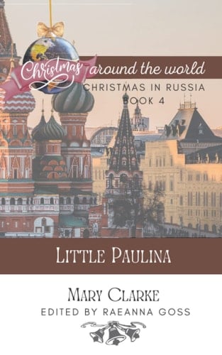 Christmas in Russia: Little Paulina (Christmas Around the World)