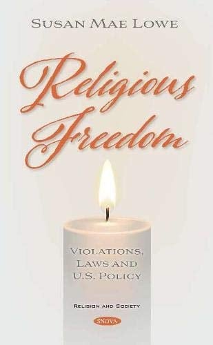 Religious Freedom Violations, Laws and U.S. Policy