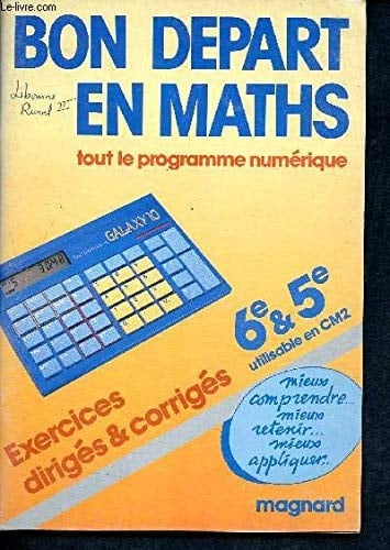 Bon départ en maths 6e et 5e, utilisable en CM2