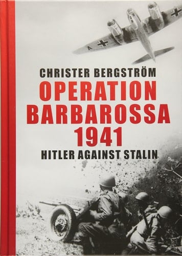 Operation Barbarossa 1941 Hitler Against Stalin