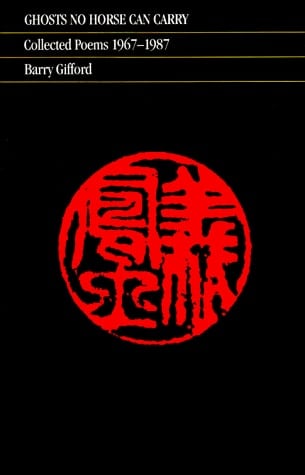 Ghosts No Horse Can Carry: Collected Poems, 1967-1987