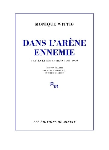 Dans l'arène ennemie Texte et entretiens 1966-1999