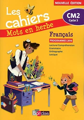 Français CM2 Les cahiers Mots en herbe