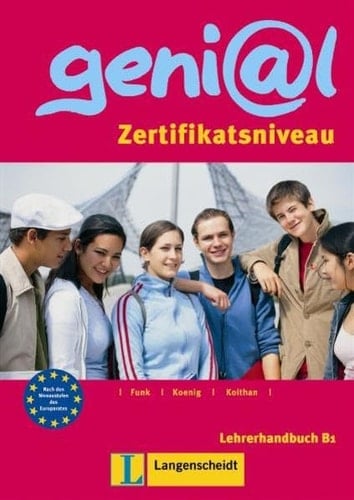 Genial Deutsch als Fremdsprache für Jugendliche. Lehrerhandbuch B1 : Zertifikatsniveau