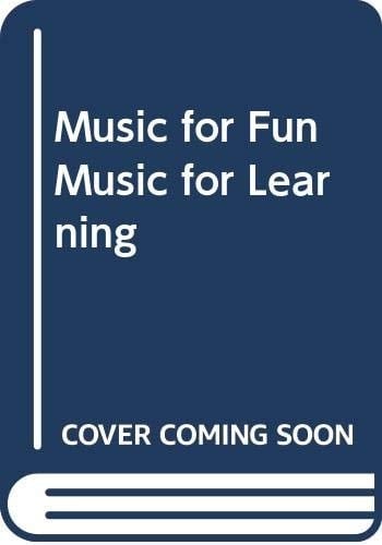 Music for Fun Music for Learning