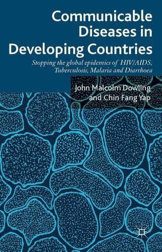Communicable Diseases in Developing Countries Stopping the global epidemics of HIV/AIDS, Tuberculosis, Malaria and Diarrhea