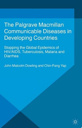 Communicable Diseases in Developing Countries Stopping the global epidemics of HIV/AIDS, Tuberculosis, Malaria and Diarrhea