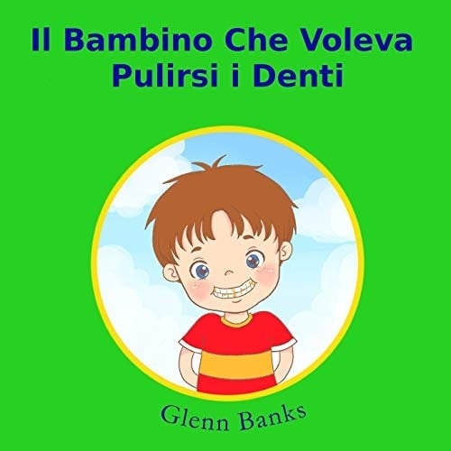Il bambino che voleva pulirsi i denti