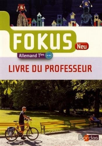 Allemand Tles B1/B2 Fokus Neu Livre du professeur