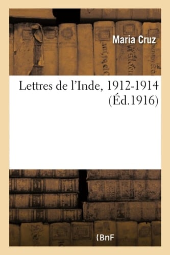 Lettres de l'Inde, 1912-1914