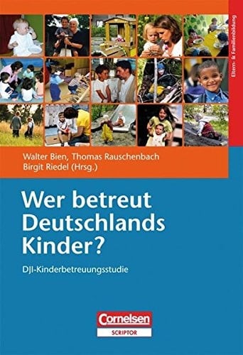 Wer betreut Deutschlands Kinder? DJI-Kinderbetreuungsstudie