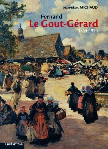 Fernand Le Gout-Gérard, 1854-1924