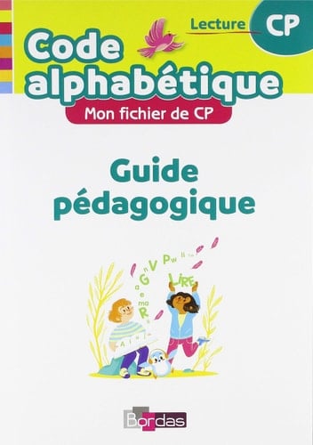 Mon fichier de CP Lecture Code alphabétique Guide pédagogique