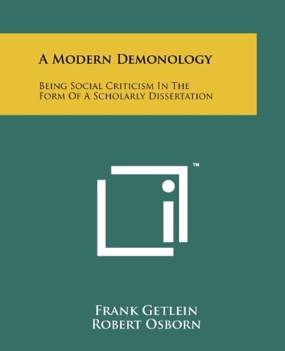 A Modern Demonology Being Social Criticism in the Form of a Scholarly Dissertation