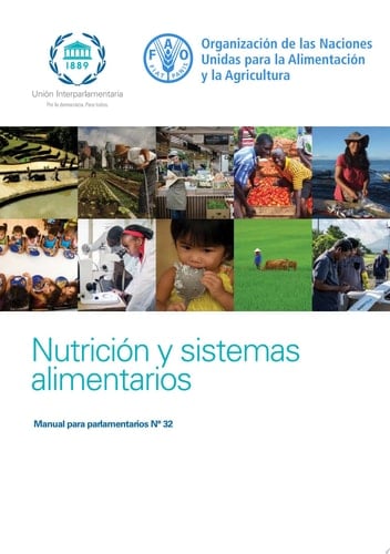 Nutrición y sistemas alimentarios Manual para parlamentarios N° 32