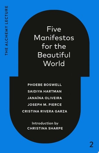 Five Manifestos for the Beautiful World The Alchemy Lecture 2023