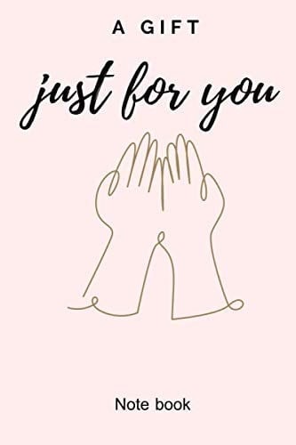 A gift just for you notebook: Gift for love notebook