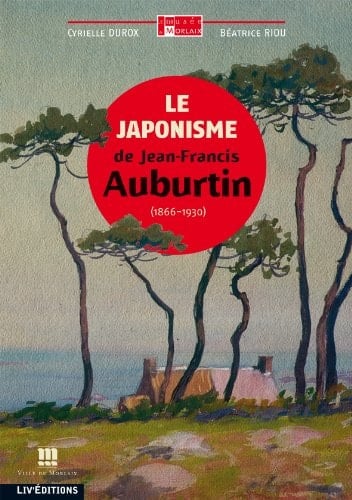 Le japonisme de Jean-Francis Auburtin (1866-1930)