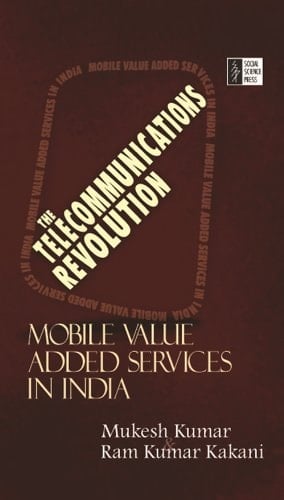 The Telecommunications Revolution Mobile Value Added Services in India