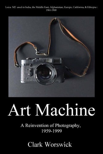ArtMachine A Reinvention of Photography, 1959-1999