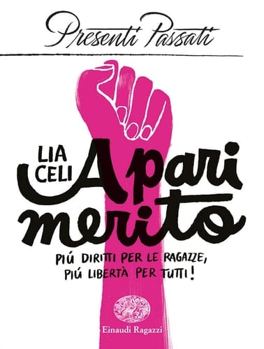 A pari merito più diritti per le ragazze, più libertà per tutti!
