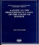 A Guide to the Procurement Cases of the Court of Justice