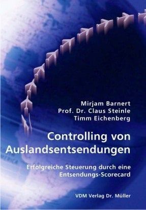 Controlling von Auslandsentsendungen erfolgreiche Steuerung durch eine Entsendungs-Scorecard