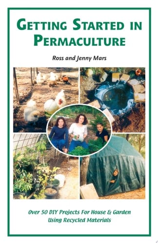 Getting Started in Permaculture 50 Practical Projects to Build and Design Productive Gardens, 2nd Edition