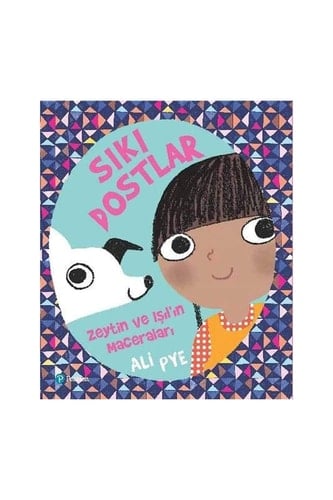 Siki Dostlar - Zeytin ile Isil'in Maceralari. Translated by Melike Hendek