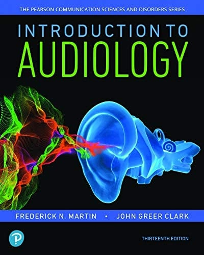 Introduction to Audiology (Pearson Communication Sciences and Disorders)