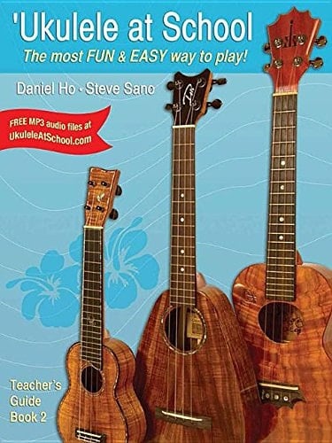 'Ukulele at School, Bk 2 The Most Fun & Easy Way to Play! (Teacher's Guide)