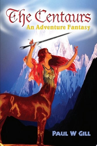 The Centaurs An Adventure Fantasy
