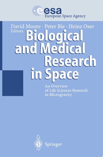 Biological and Medical Research in Space An Overview of Life Sciences Research in Microgravity
