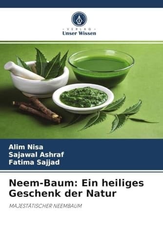 Neem-Baum: Ein heiliges Geschenk der Natur: MAJESTÄTISCHER NEEMBAUM (German Edition)