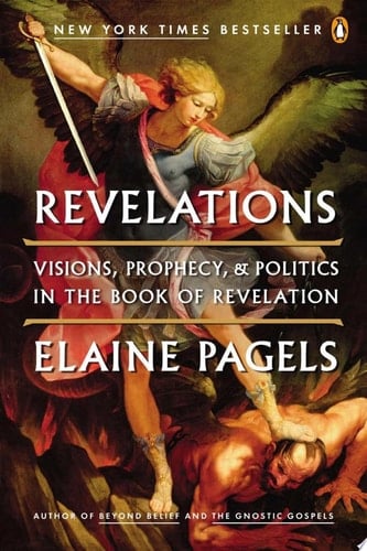 Revelations Visions, Prophecy, and Politics in the Book of Revelation