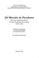 Od Wersalu do Poczdamu: Sytuacja międzynarodowa Europy Środkowo-Wschodniej 1918-1945 : materiały z sesji naukowej w Instytucie Historii PAN 23-24 października 1995 r (Polish Edition)