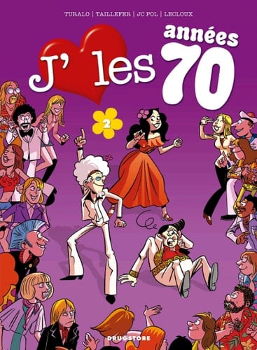 J'aime les années 70 - Tome 02 Tous en piste !