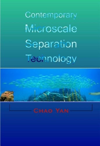 Contemporary Microscale Separation Technology
