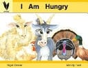 I Am Hungry