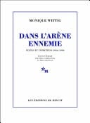 Dans l'arène ennemie Textes et entretiens 1966-1999
