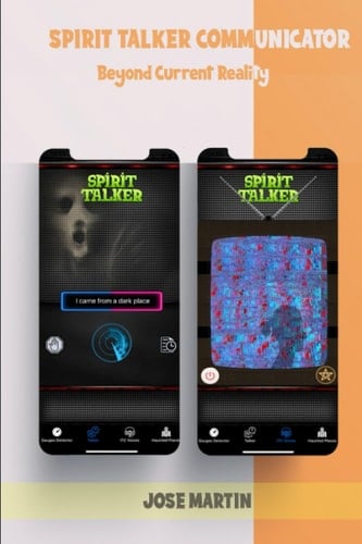 Spirit Talker Communicator: Beyond Current Reality