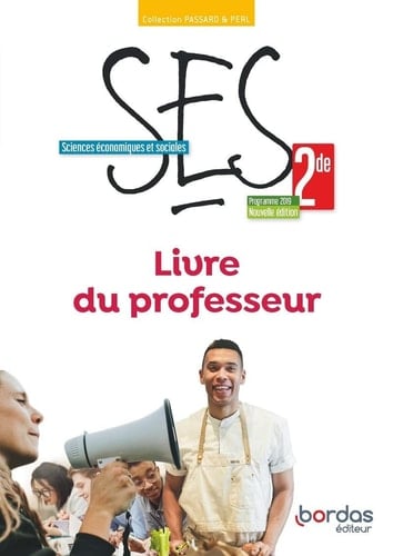 SES Sciences économiques et sociales 2de Livre du professeur
