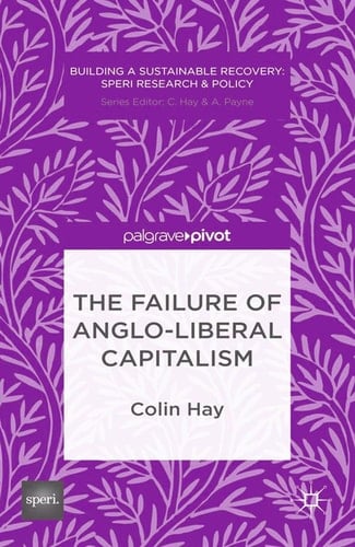 The Failure of Anglo-liberal Capitalism