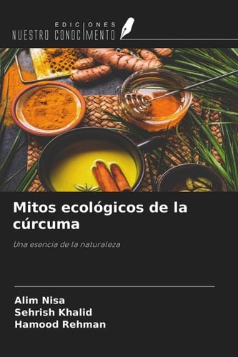 Mitos ecológicos de la cúrcuma