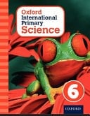 Primary Science Book 6 Oxford International Science Book 6