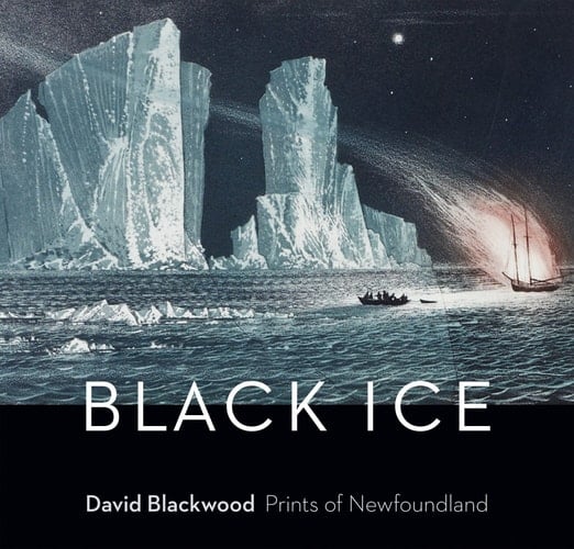 Black Ice David Blackwood: Prints of Newfoundland