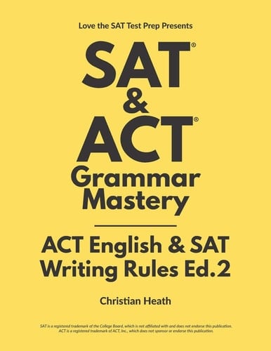 SAT & ACT Grammar Mastery ACT English & SAT Writing Rules