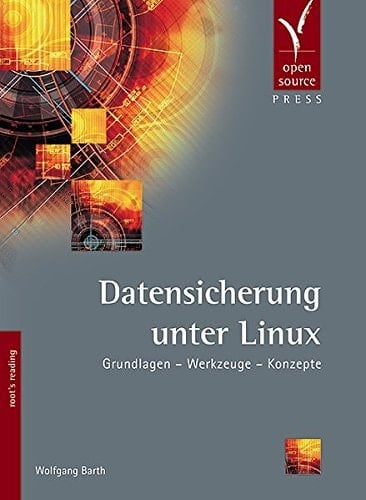 Datensicherung unter Linux Grundlagen - Werkzeuge - Konzepte
