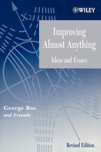 Improving Almost Anything: Ideas and Essays, Revised Edition